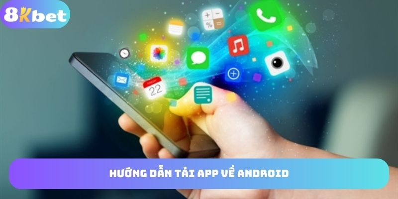 Hướng dẫn tải về android