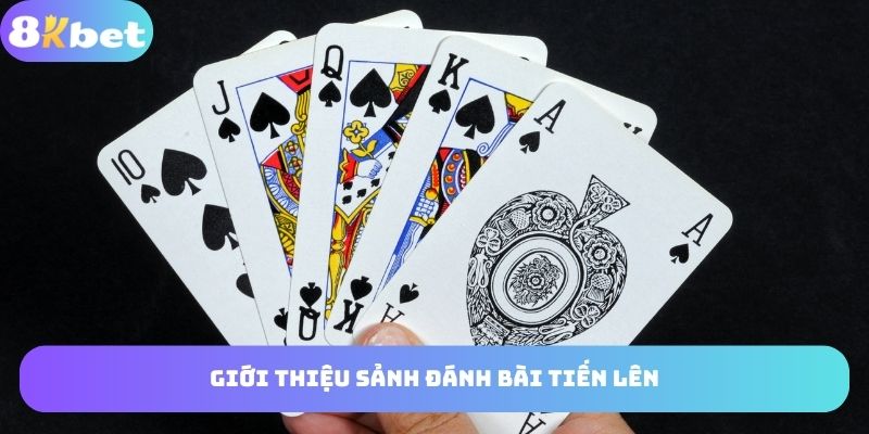 Hệ thống đánh bài tiến lên đình đám tại 8KBET