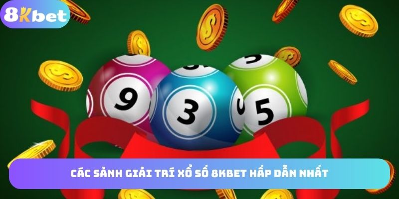 Các sảnh lô đề online được yêu thích tại 8KBET